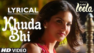 Khuda Bhi Video Song with LYRICS  Sunny Leone  Mohit Chauhan  Ek Paheli Leela [upl. by Kimber340]