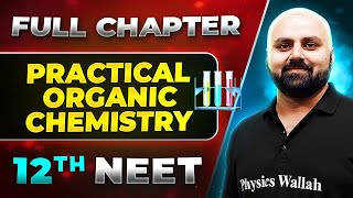 Practical Organic Chemistry FULL CHAPTER  Class 12th Organic Chemistry  Lakshya NEET [upl. by Walters]