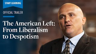 The American Left From Liberalism to Despotism  Official Trailer [upl. by Nolana819]