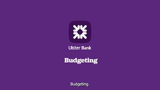 Budgeting  Ulster Bank [upl. by Aleahpar]