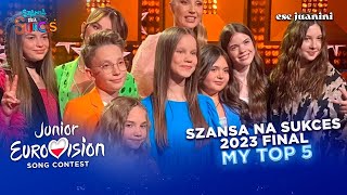 🇵🇱Szansa na Sukces 2023  JESC Poland   My Finalists Top 5 [upl. by Grimonia]