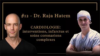 12  Dr Raja Hatem Cardiologie  Interventions infarctus soins coronariens complexes [upl. by Itraa]