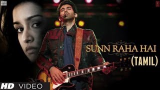 Sunn Raha Hai Na Tu quotAashiqui 2quot Tamil Version  Aditya Roy Kapur Shraddha Kapoor [upl. by Arbba]