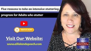 Five reasons to take an intensive stuttering program for Adults who stutter [upl. by Keese47]