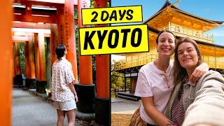 The ULTIMATE 2 Day KYOTO Japan Itinerary  Kyoto 2024 [upl. by Yesrod]