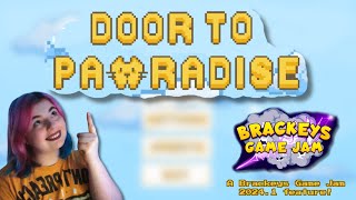 DOOR TO PAWRADISE  A Brackeys Game Jam 20241 feature [upl. by Khajeh]