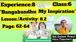 Class6Experience8quotBangabandhu My InspirationquotActivity82Page62642024ষষ্ঠ শ্রেণি ইংরেজি বই। [upl. by Irah]