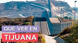 Qué ver en Tijuana 🇲🇽  10 Lugares imprescindibles [upl. by Krilov970]