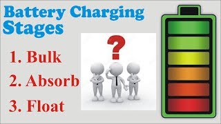 What are 3 Stages of Battery Charging [upl. by Dyanna]