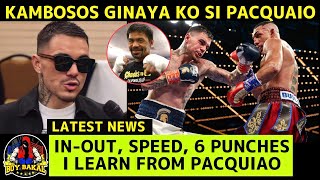 Kambosos Umamin Ginaya Ko Ang INOUT Na Galawan Ni Pacquiao Speed Ang 6 Punches Combination [upl. by Meagher]