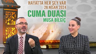 Cuma Duası Hayatta Her Şey Var 26 Nisan 2024 [upl. by Batty]