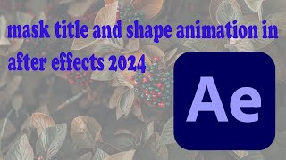 mask title and shape animation in after effects 2024 [upl. by Derman890]