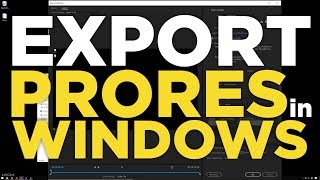 How to export Prores on WINDOWS [upl. by Ednihek990]