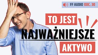 W to zainwestuj od razu Najważniejsze aktywo  Finansowa Forteca Audio odc 30 [upl. by Ursas]