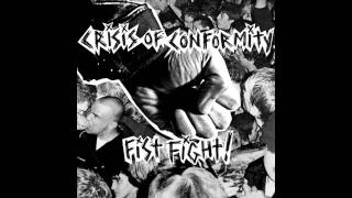 Crisis Of Conformity  Fist Fight [upl. by Inaflahk360]