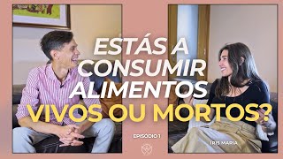 Estás a comer Alimentos Vivos ou Mortos O Impacto da Alimentação Consciente na Tua Saúde [upl. by Inaleon]