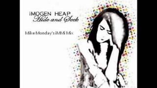 Imogen Heap  Hide amp Seek Mike Mondays iMMi Mix [upl. by Sumer]