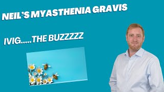 Myasthenia Gravis  The IVIG  The BUZZ [upl. by Gregor259]