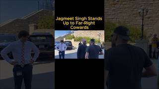 Jagmeet Singh Standa Up to FarRight Cowards [upl. by Jerrold]