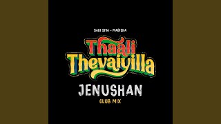 Thaali Thevaiyilla Jenushan Club Mix [upl. by Ttoile]