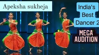 Apeksha sukhejas mega audition round l Indias best dancer season 2 l full performance l [upl. by Ramal]