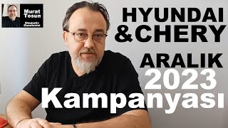 0 km otomobil kampanyaları Aralık 2023 Hyundai ve Chery Kampanyası indirim kampanya araba [upl. by Vincenta]