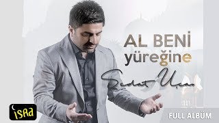 Sedat Uçan  Al Beni Yüreğine Son Albüm Tamamı 2018 [upl. by Afirahs136]