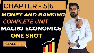 Money and Banking  Chapter 5  Chapter 6  One shot  Class 12  Macroeconomics [upl. by Durman]