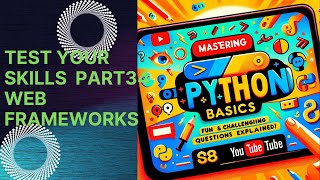 Mastering Python Basics Fun and Challenging Questions Explained Part34Web Frameworks [upl. by Linc]