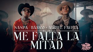 Nanpa Básico ft Adriel Favela  Me Falta La Mitad Video Oficial [upl. by Jone]