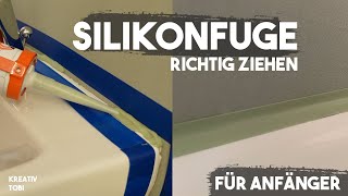 Silikonfuge richtig ziehen erneuern für Anfänger 2021  kreativtobi [upl. by Lanie45]