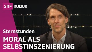 Philipp Hübl dient Moral nur dem eigenen Image  Sternstunde Philosophie  SRF Kultur [upl. by Muryh]