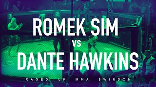 ➤ Romek Sim vs Dante Hawkins  RAGED UK MMA  Swindon [upl. by Gregoor]