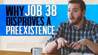 Job 38 DEBUNKS Mormon Premortal Life [upl. by Aihseket]