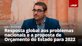 Sobre a resposta global aos problemas nacionais e a proposta de Orçamento do Estado para 2022 [upl. by Hogen345]