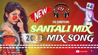 SANTALI MIX SONG AND REMIX DJ🔹SANTALI DJ SONG🔹ST OFFICIAL 1🔹 NEW SANTALI DJ 2023🎼 songviral dj [upl. by Ttelrats]