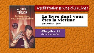 🔴📙🔊 Le livre dont vous êtes la victime 22  Retour en enfer Livre Audio [upl. by Martsen]