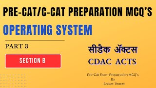 CDAC  PreCatCCAT Preparation MCQs  Section B  Operating System  Part 3 [upl. by Phelgen]