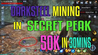 MIR4  MASSIVE DARKSTEEL MINING 50K IN JUST 30MINS IN SECRET PEAK [upl. by Eizzik358]