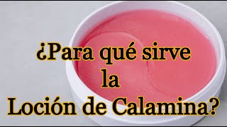 ¿Para qué sirve la Loción de Calamina [upl. by Strade]