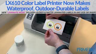 New Laminate Mode Primeras LX610 Color Label Printer Makes Labels Waterproof amp OutdoorDurable [upl. by Lingwood]