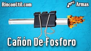 Cañon casero de fosforo  Armas caseras [upl. by Nyrtak]