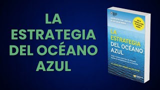 Audiolibro resumen de quotLa estrategia del océano azulquot [upl. by Howie132]