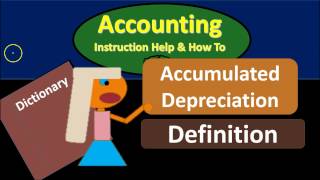 Accumulated Depreciation Definition  What is Accumulated De [upl. by Laoj]