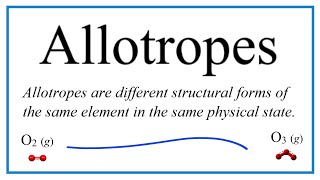 Allotropes Definition Examples and Practice [upl. by Nynnahs]