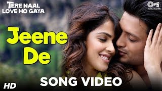 Jeene De  Vídeo Song  Tere Naal Love Ho Gaya  Genelia DSouza amp Riteish Deshmukh  Mohit Chauhan [upl. by Akahs]