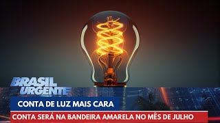 Conta de luz mais cara a partir desta segundafeira  Brasil Urgente [upl. by Eetse]