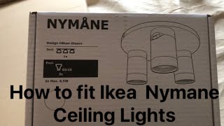 How I fit Ikea Nymane Ceiling Lights [upl. by Donadee396]