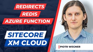 Sitecore Redirects Webhooks Azure Functions amp Redis Cache Integration in Sitecore XM Cloud [upl. by Ecad60]