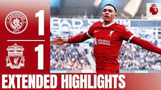 Late Trent AlexanderArnold Equaliser Man City 11 Liverpool  Extended Highlights [upl. by Ardnekan]